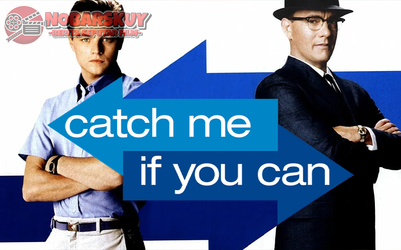 Catch Me If You Can: Film Penuh Aksi dan Kepintaran