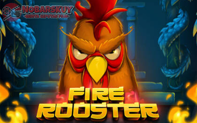 Fire Rooster: Petualangan Epik Bersama Ayam Api dari Habanero