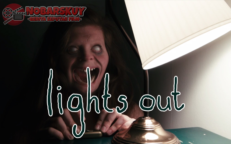 Lights Out: Ketegangan Tak Berujung dalam Kegelapan
