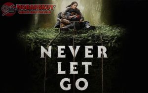 Sinopsis Never Let Go