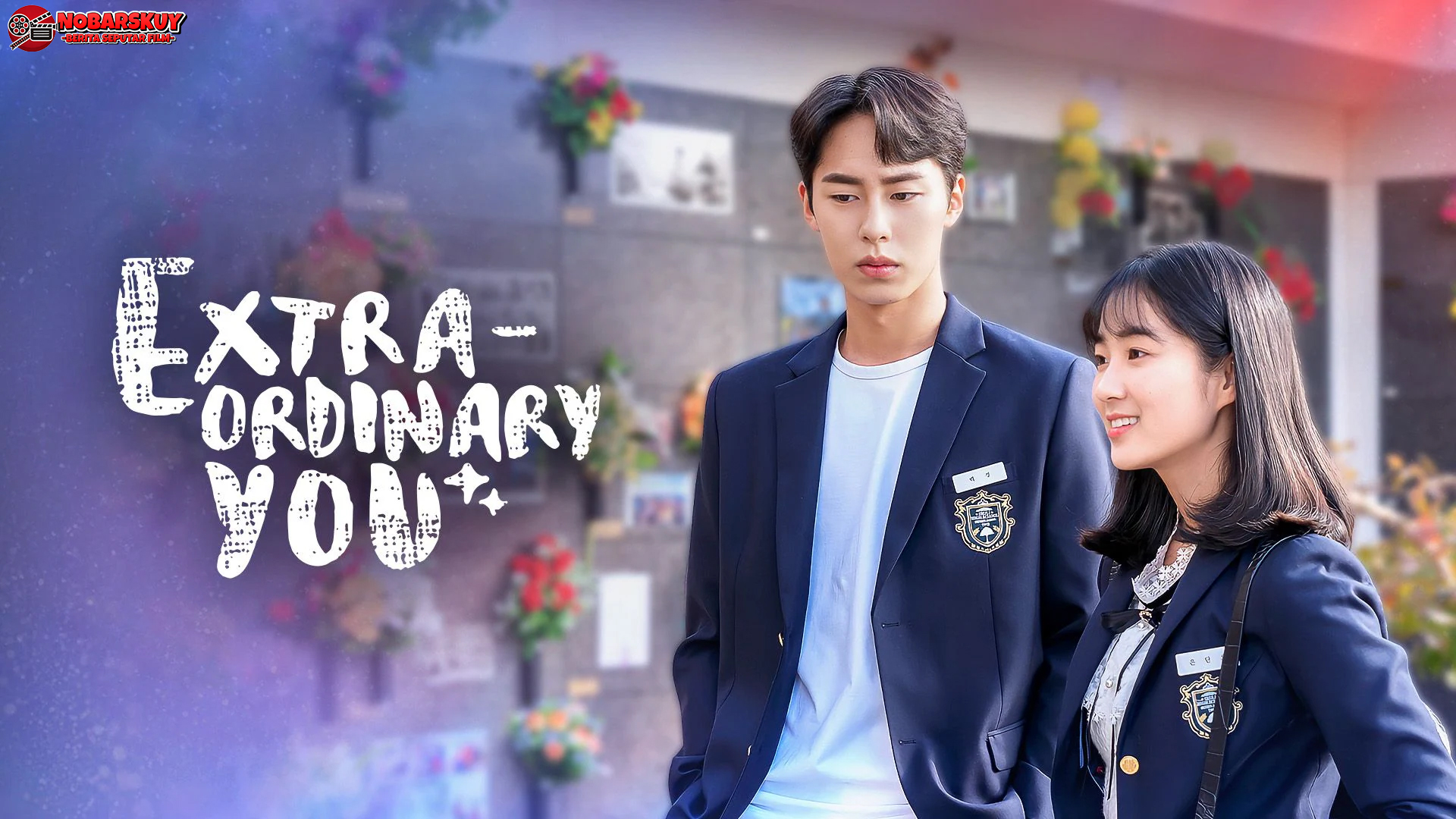 Menggali Pesona dan Keunikan Drama Korea Extraordinary You