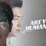 Apa yang Membuat Are You Human Too? Unik di Dunia Drakor?