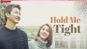 Misteri dan Kejutan dalam Hold Me Tight: Drama yang Memikat
