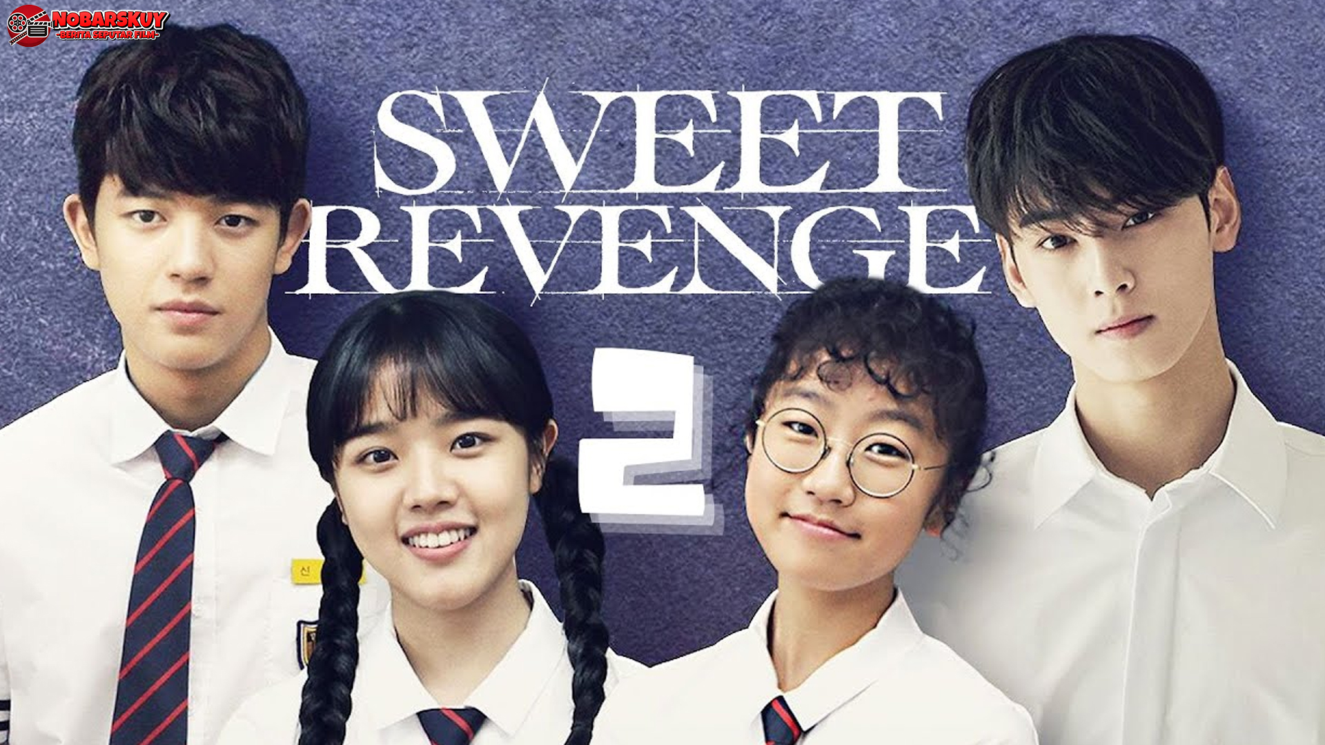 Profil dan Fakta Menarik Seputar Drama Korea Sweet Revenge 2