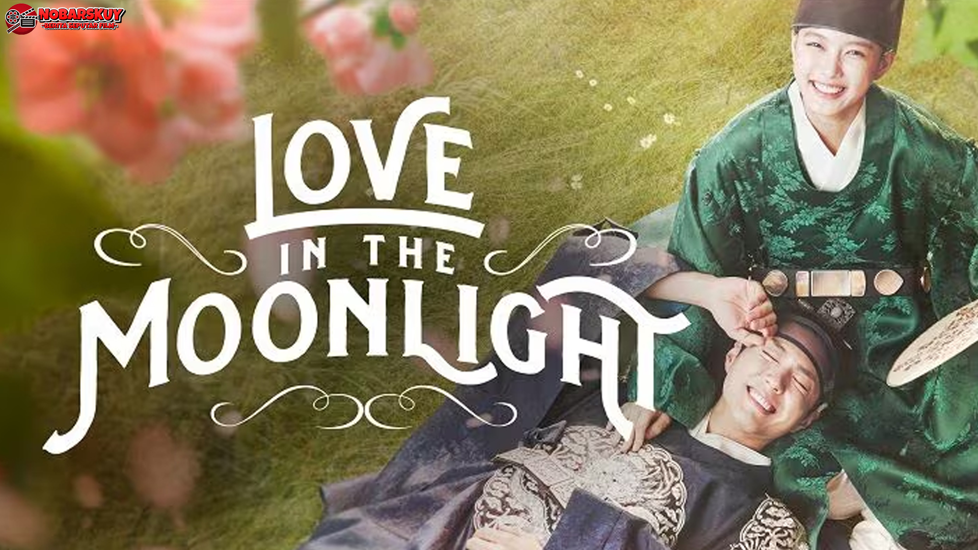 Love in the Moonlight: Romansa Kerajaan yang Memikat Hati