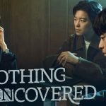 Nothing Uncovered: Drama Korea yang Penuh Kejutan