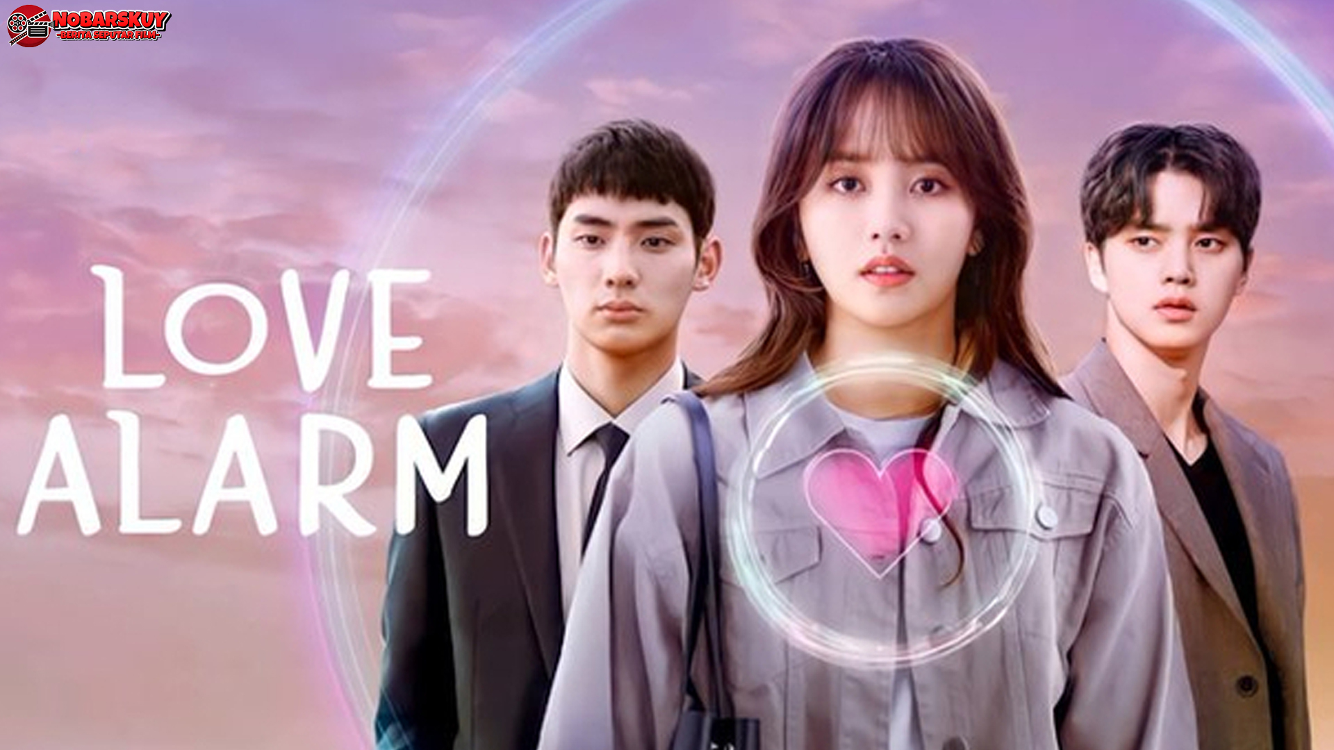 Drama Love Alarm: Ketika Hati dan Teknologi Bertabrakan