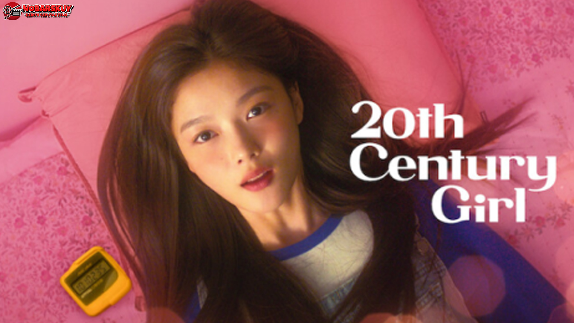 20th Century Girl: Kisah Nostalgia yang Bikin Hati Meleleh