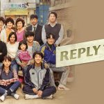 Reply 1988: Cerita Persahabatan dan Cinta yang Selalu Dicari