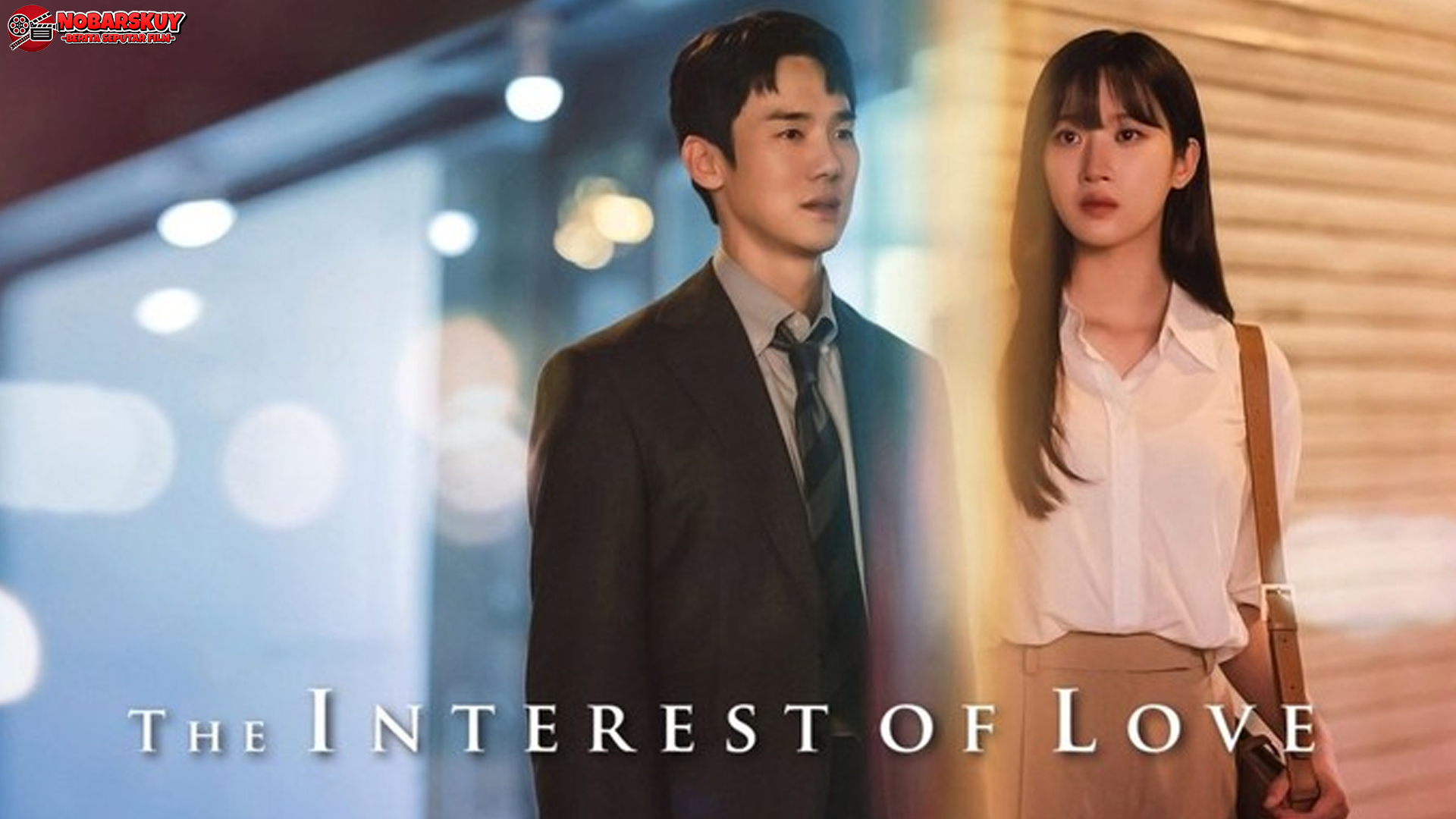 Saat Cinta dan Logika Bertabrakan, Inilah The Interest of Love