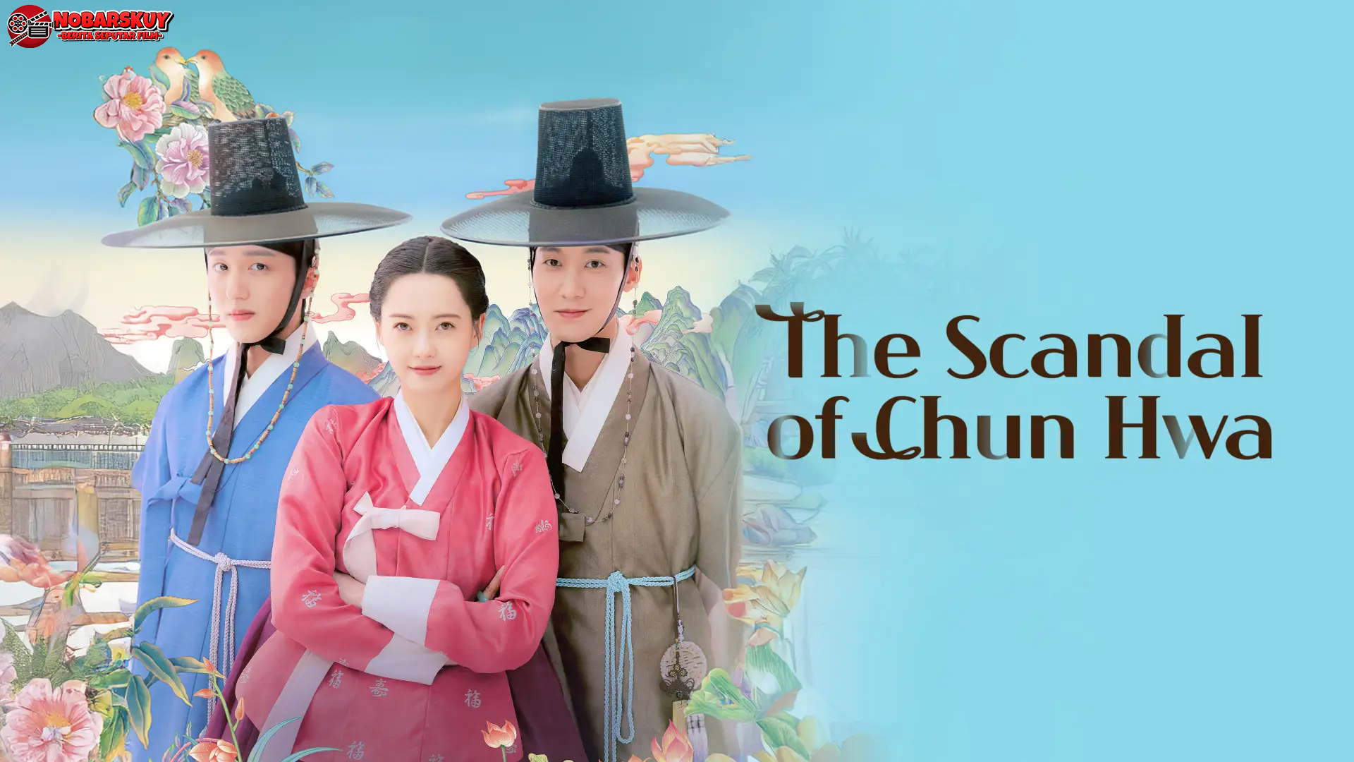 The Scandal of Chunhwa: 3 Hal yang Membuat Cerita Ini Beda