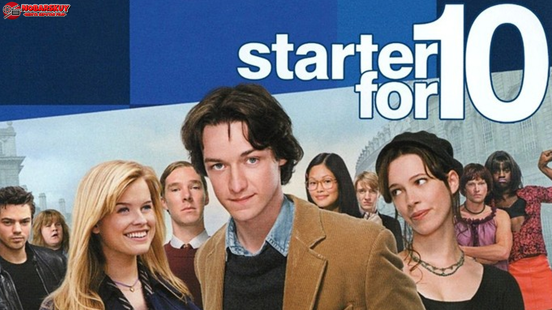 Cerita Starter for 10, Drama Kampus yang Bikin Kamu Tersenyum