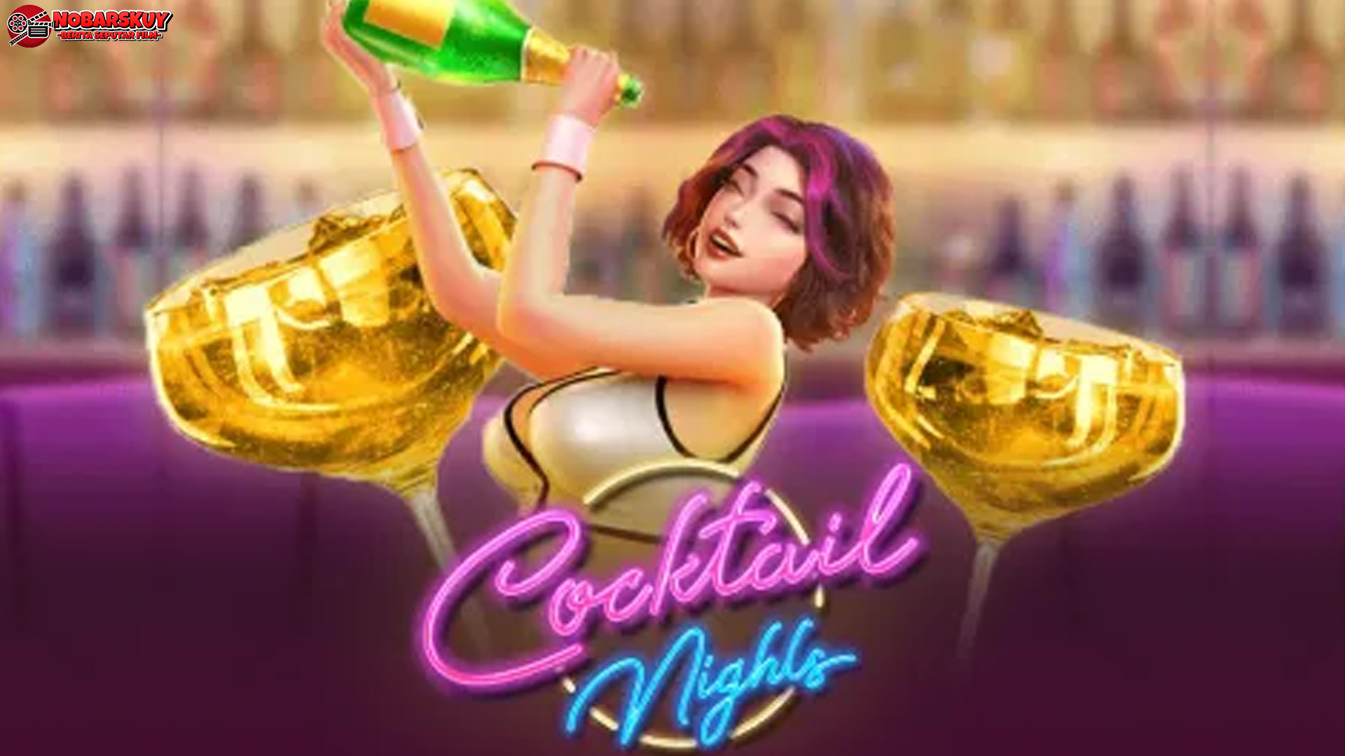 Update 2025 Slot Online Cocktail Nights dengan 3 Tips Menarik