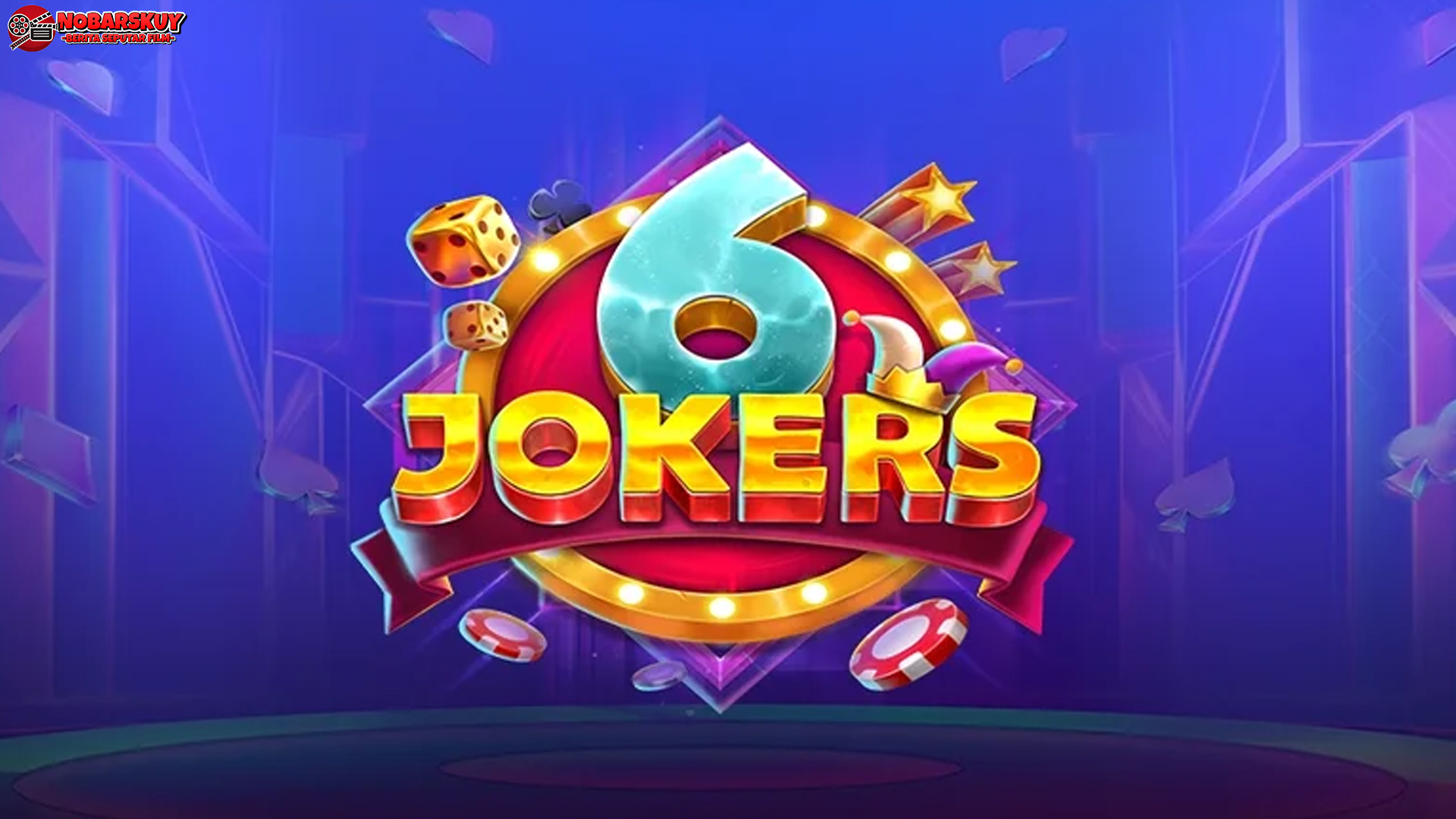 Intip 6 Jokers Slot dan Kekuatan Keunggulan Paling Memikat