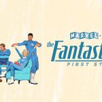 Mengulik The Fantastic 4: Cerita, Aksi, dan Visual Spektakuler