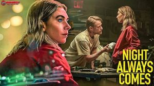 Night Always Comes: 4 Hal yang Membuat Film Ini Layak Ditonton