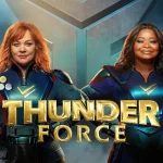 Thunder Force: 5 Momen Kejutan yang Bikin Kamu Terpukau