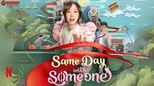 Same Day with Someone: 5 Alasan Film Ini Bikin Penonton Terpesona