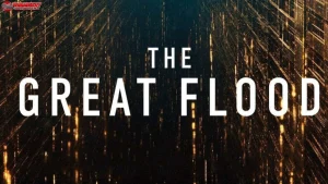 Film The Great Flood Sajikan 4 Adegan Yang Memikat Hati Penonton