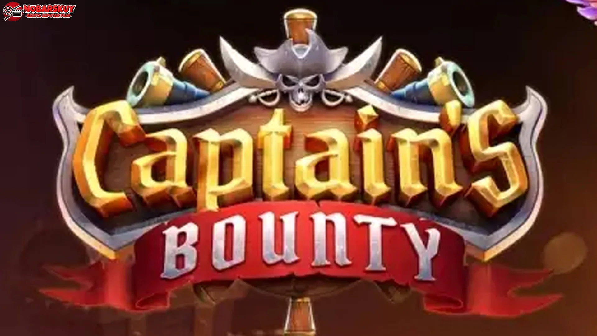 Dont Skip Dulu! Captains Bounty 2025 Beneran Worth Your Time Nggak