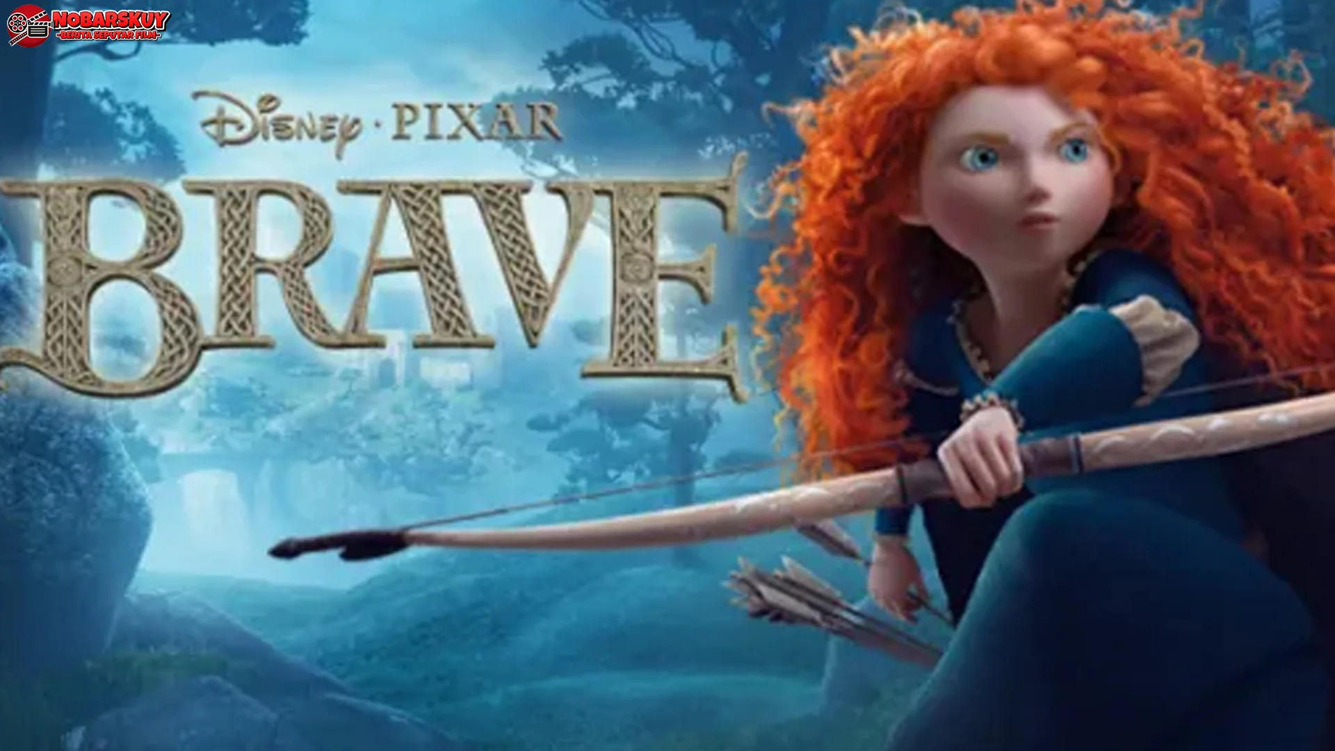 5 Fakta Film Brave yang Bikin Animasi Ini Tetap Ikonik dan Populer