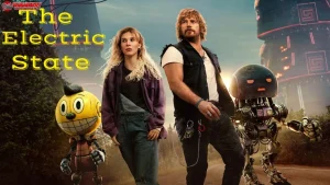 The Electric State Millie Bobby Brown, Petualangan Robot Epik 2 Jam