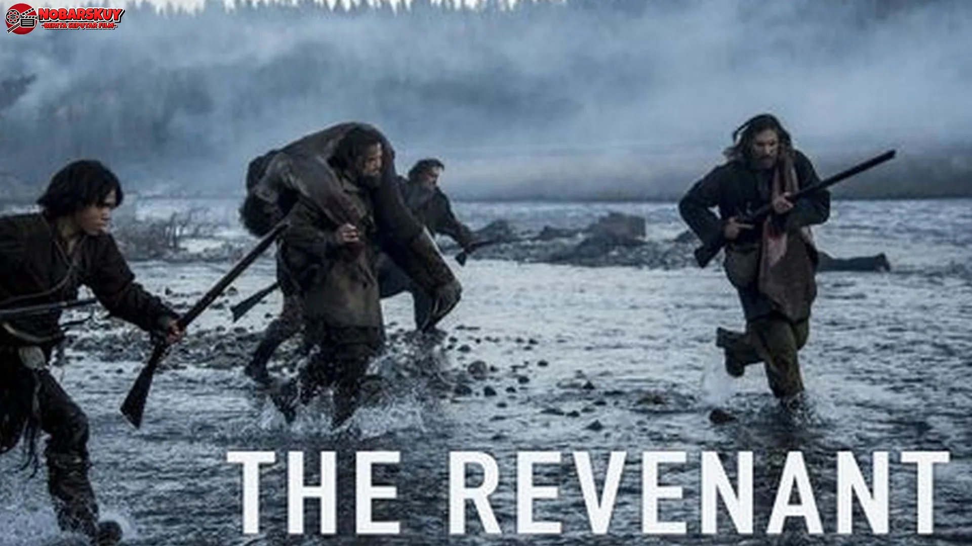 Film The Revenant Dan 5 Adegan Pertarungan Yang Paling Memukau