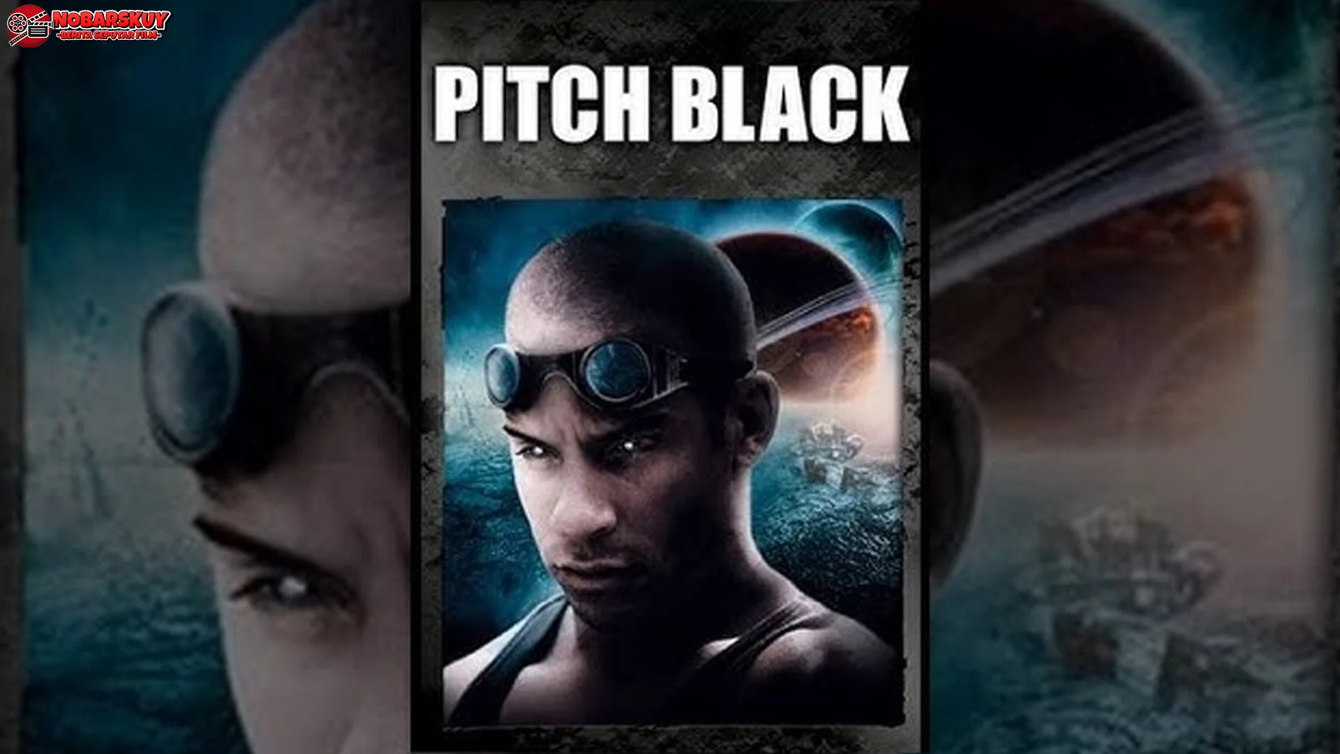 5 Fakta Menarik Pitch Black yang Bisa Jadi Referensi Pecinta Film