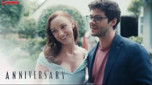 5 Kejutan Besar yang Ada di Film Anniversary yang Tak Terduga