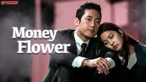 Film Money Flower 5 Momen Penting Yang Menentukan Alur Cerita