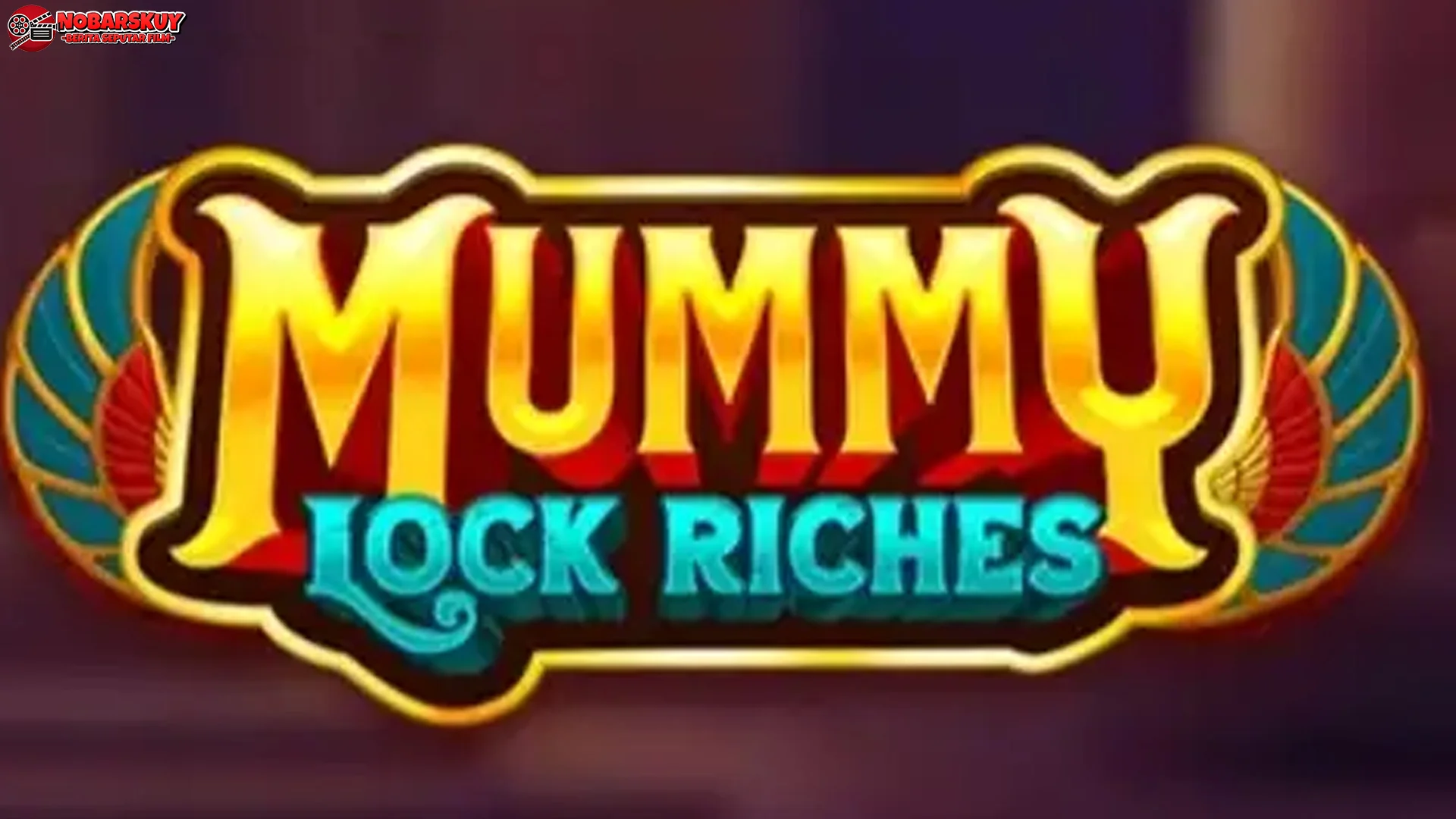 Bukan Mitos! Ini 5 Mistis Abadi Mummy Lock Riches Yang Bikin Greget