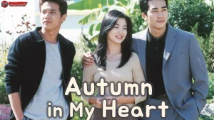 Menikmati Autumn in My Heart Lewat 5 Momen Paling Ikonik Parah