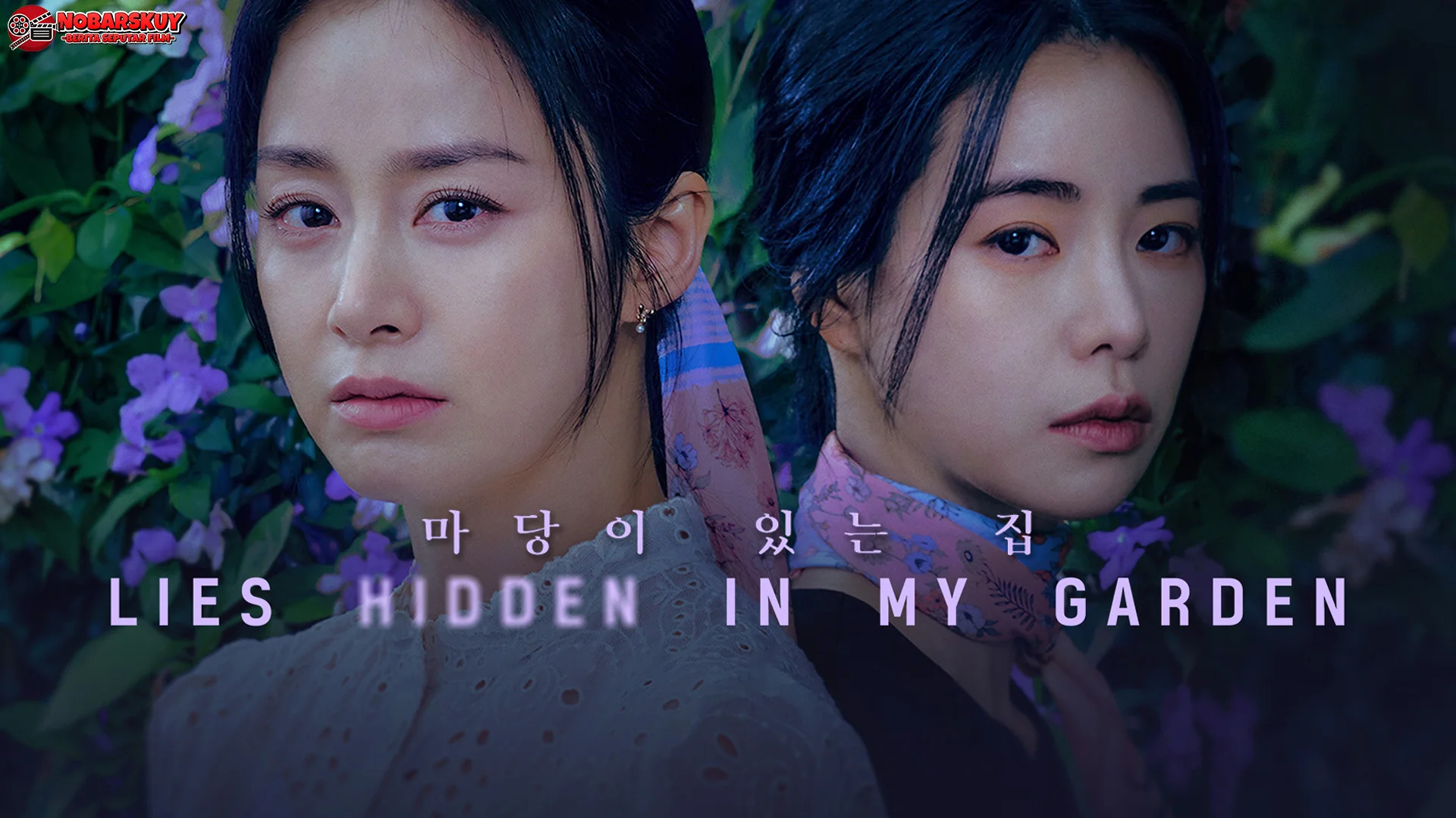 Film Lies Hidden in My Garden 4 Plot Twist Gila Paling Mengejutkan