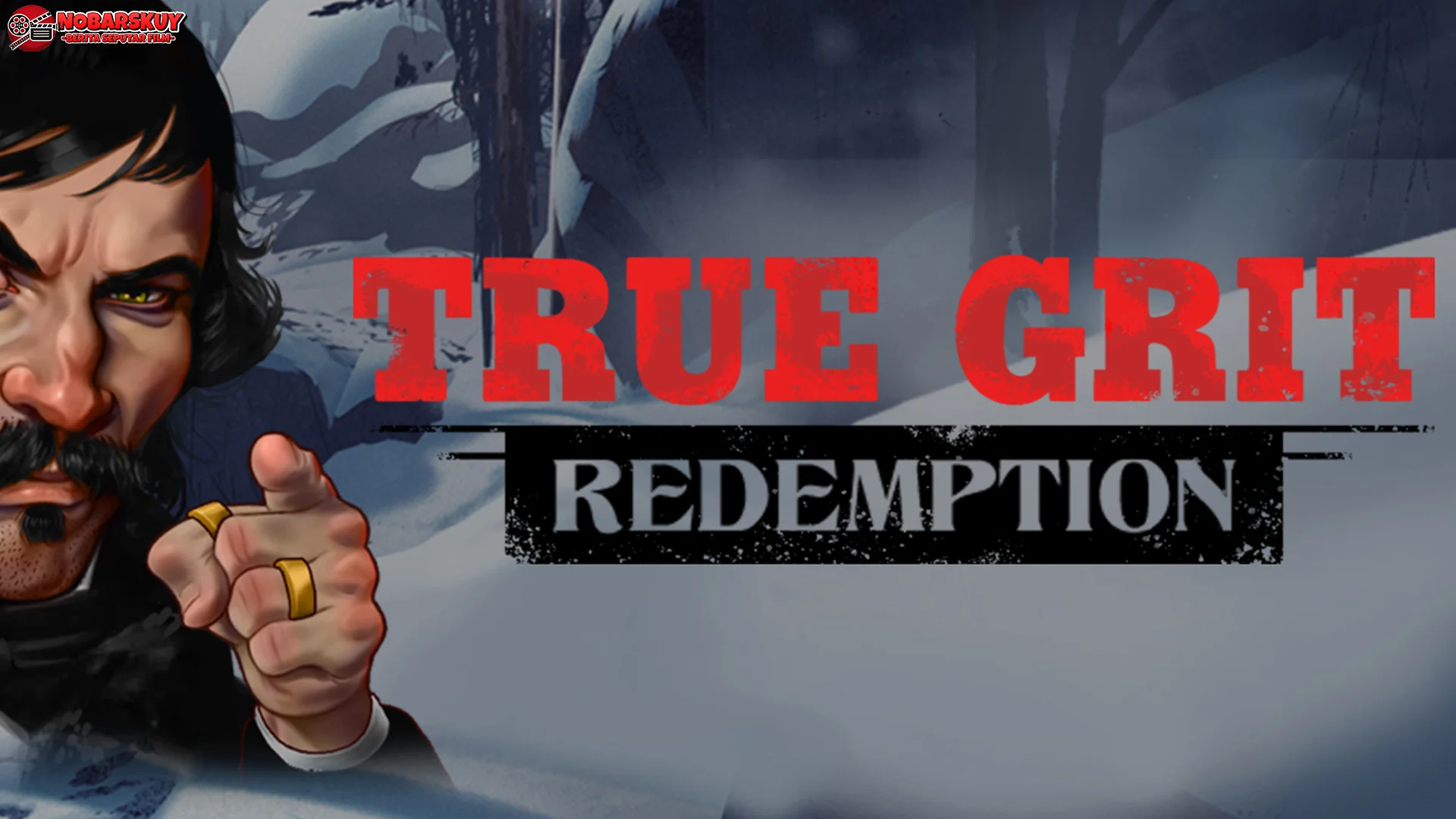 True Grit Redemption Lewat 5 Tahap Tersulit Abadi Ini