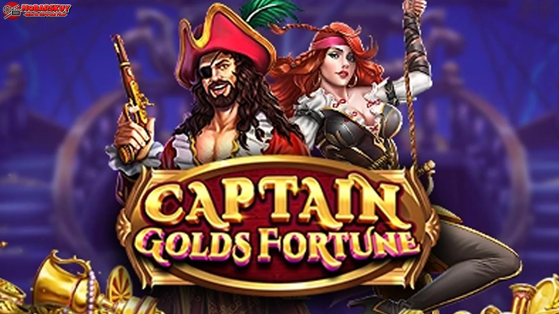 Captain Golds Fortune Punya 5 Gear Langka Paling Diincar