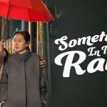 Review Something in the Rain 4 Kisah Cinta Beda Usia