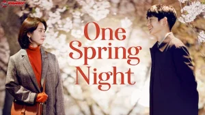 Drakor One Spring Night 5 Dialog Penuh Makna & Romansa