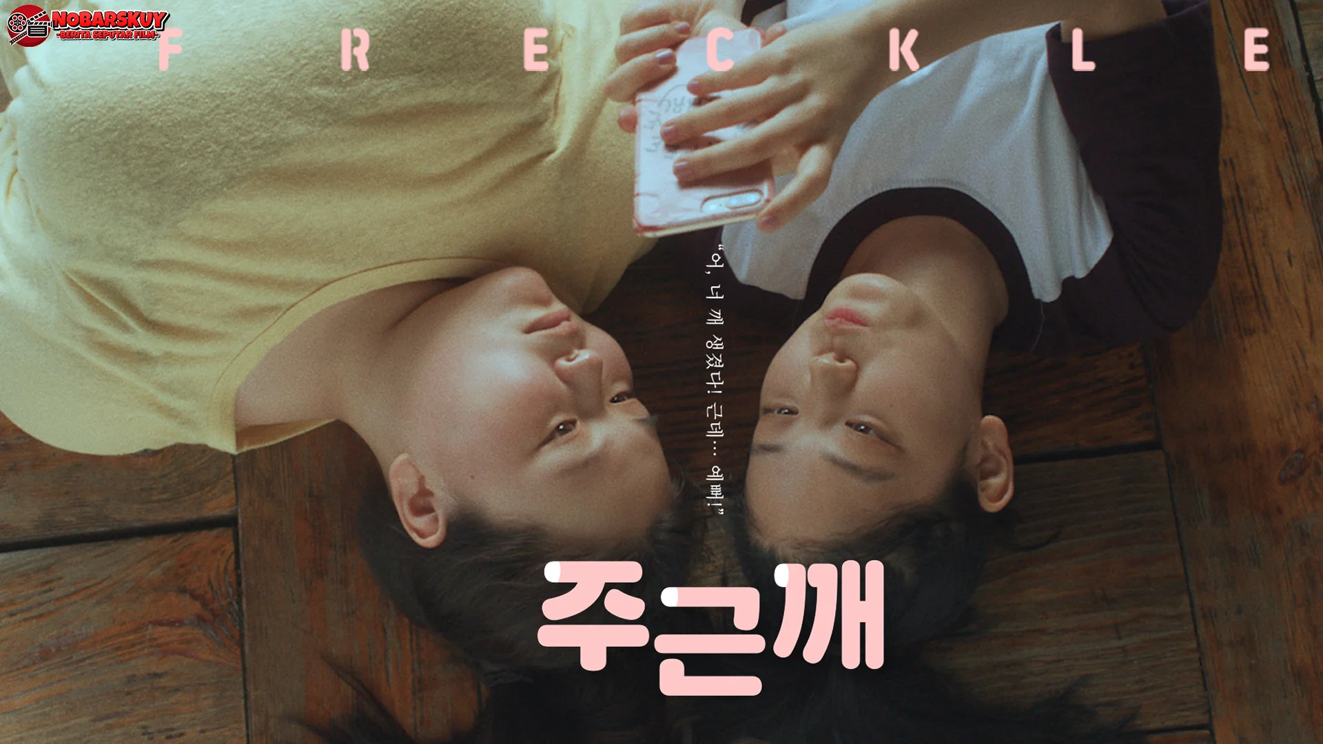 Freckles 4 Film Pendek Yang Sukses Bikin Nangis Parah